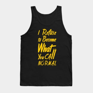 'I Refuse To Be Normal' Social Inclusion Shirt Tank Top